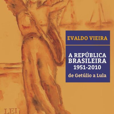 República brasileira: 1951-2010: de Getúlio a Lula