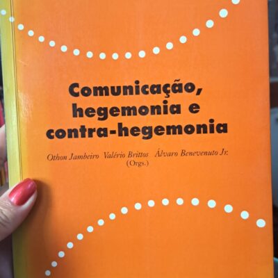 Comunicação, Hegemonia E Contra-Hegemonia