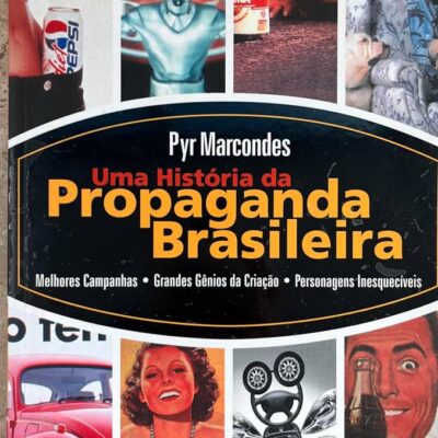 Uma história da História Da Propaganda Brasileira